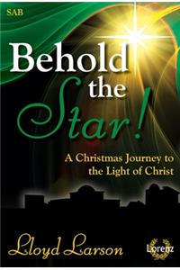 Behold The Star!