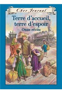 Cher Journal: Terre d'Accueil, Terre d'Espoir