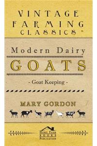 Modern Dairy Goats -Goat Keeping