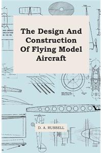 Design and Construction of Flying Model Aircraft