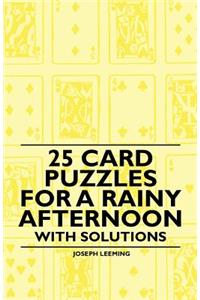 25 Card Puzzles for a Rainy Afternoon - With Solutions