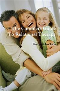 Complete Guide To Relational Therapy