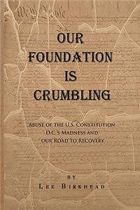 Our Foundation Is Crumbling