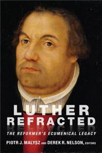 Luther Refracted