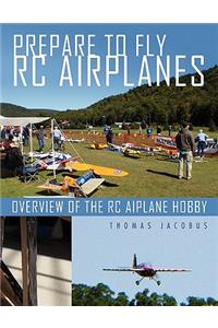 Prepare to Fly Rc Airplanes