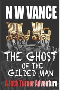 Ghost Of The Gilded Man