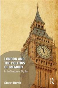 London and the Politics of Memory