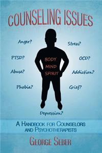 Counseling Issues: A Handbook for Counselors and Psychotherapists