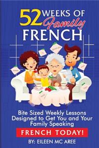 52 Weeks of Family French