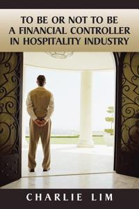 To Be or Not to Be a Financial Controller in Hospitality Industry