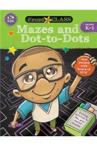 Mazes and Dot-To-Dots, Grades K - 1