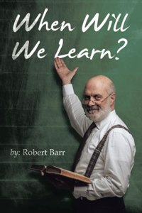 When Will We Learn?