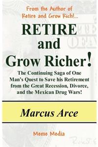 Retire and Grow Richer!