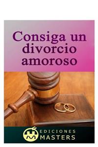 Consiga Un Divorcio Amoroso