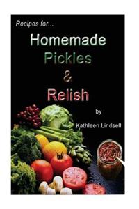 Recipes for Pickles & Relish