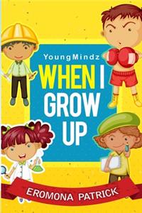 Youngmindz When I Grow Up: (Color Book)