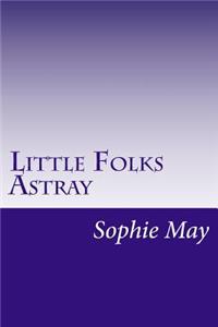 Little Folks Astray