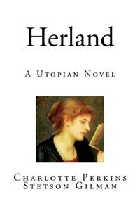 Herland: A Utopian Novel
