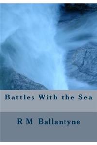 Battles With the Sea