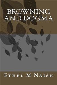 Browning And Dogma