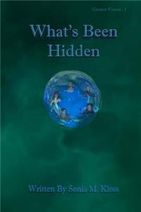 What's Been Hidden