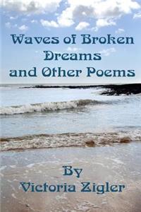 Waves Of Broken Dreams And Other Poems