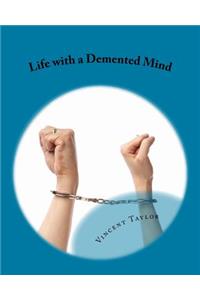 Life with a Demented Mind