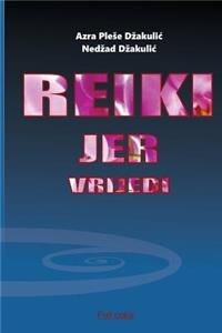 Reiki, jer vrijedi