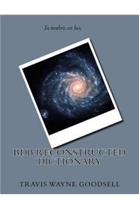 BDB Reconstructed Dictionary