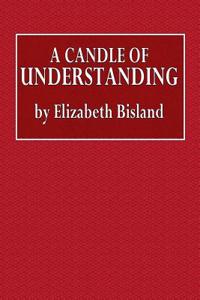 A Candle of Understanding
