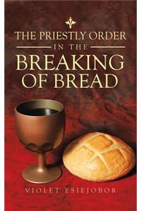 The Priestly Order in the Breaking of Bread