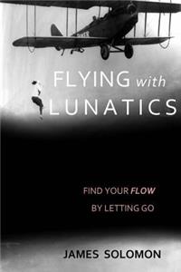 Flying With Lunatics