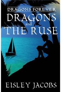 Dragons Forever - Dragons and the Ruse