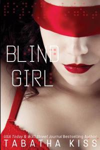 Blind Girl: A Dark Billionaire Romance