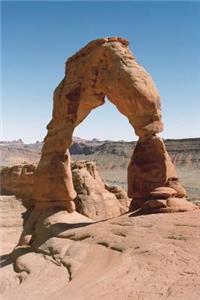 Delicate Arch in Arches National Park Near Moab Utah Journal