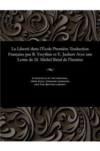 Liberté Dans l'École Première Traduction Française Par B. Tseytline Et E. Jaubert Avec Une Lettre de M. Michel Bréal de l'Institut