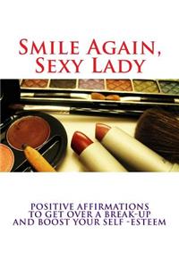 Smile Again, Sexy Lady