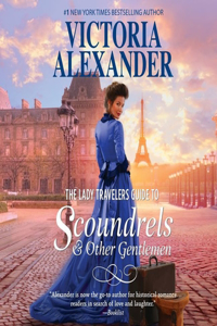 Lady Travelers Guide to Scoundrels and Other Gentlemen Lib/E