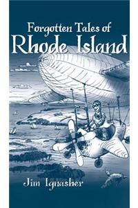 Forgotten Tales of Rhode Island