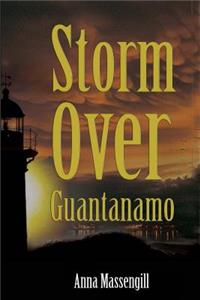 Storm Over Guantanamo