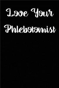 Love Your Phlebotomist
