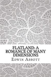 Flatland: A Romance of Many Dimensions