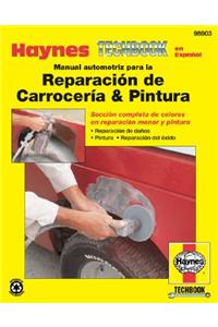 Manual Automotriz Para La Reparacion de Carroceria & Pintura Haynes Techbook