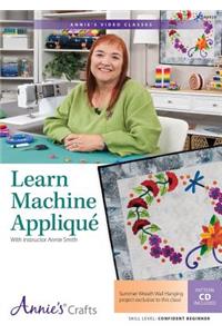 Learn to Machine Applique Class DVD: With Instructor Annie Smith