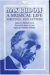 Max Rudolf, A Musical Life