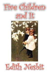 Five Children and It by Edith Nesbit, Fiction, Classics, Fantasy & Magic