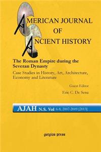 The Roman Empire during the Severan Dynasty: Case Studies in History, Art, Architecture, Economy and Literature