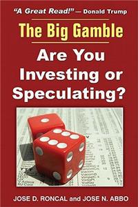 The Big Gamble: Are You Investing or Speculating?