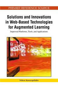 Solutions and Innovations in Web-Based Technologies for Augmented Learning