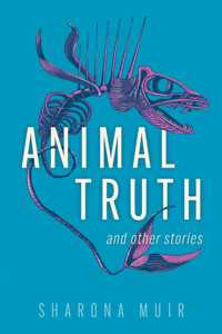 Animal Truth and Other Stories